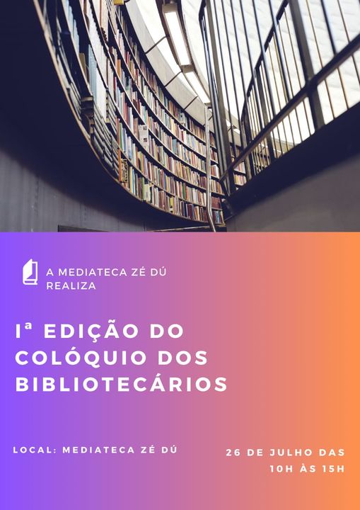 Iª EDIÇÃO DO COLÓQUIO DOS BIBLIOTECÁRIOS